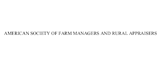 AMERICAN SOCIETY OF FARM MANAGERS AND RURAL APPRAISERS