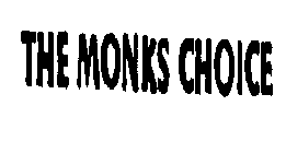 THE MONKS CHOICE