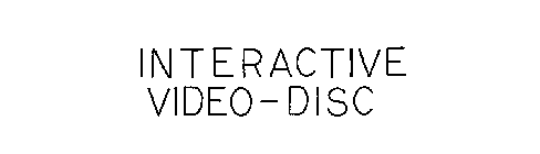 INTERACTIVE VIDEO-DISC