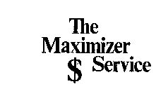 THE MAXIMIZER SERVICE $