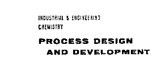 INDUSTRIAL & ENGINEERING CHEMISTRY PROCESS DESIGN AND DEVELOPMENT