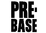PRE-BASE