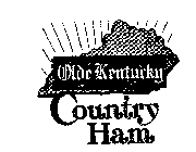 OLDE KENTUCKY COUNTRY HAM