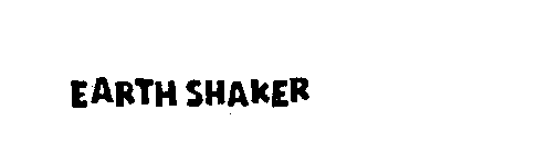 EARTH SHAKER