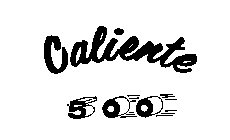 CALIENTE 500