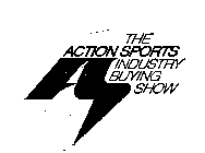 THE ACTION SPORTS INDUSTRY BUYING SHOW