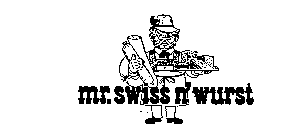 MR. SWISS N' WURST