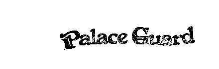 PALACE GUARD