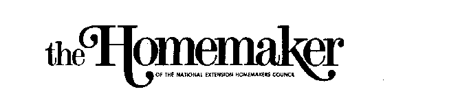 THE HOMEMAKER OF THE NATIONAL EXTENSION HOMEMAKERS COUNCIL