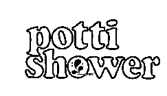 POTTI SHOWER