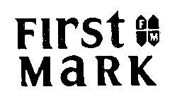 FIRST MARK  F M 