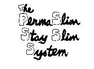 THE PERMA SLIM STAY SLIM SYSTEM