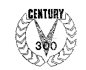 CENTURY 300