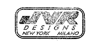 JVR DESIGNS NEW YORK MILANO