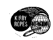 KIRBY ROPES INTERNATIONAL