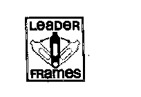 LEADER FRAMES