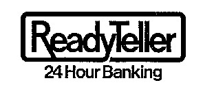 READY TELLER 24 HOUR BANKING 