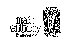 MARC ANTHONY DIAMONDS