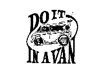 DO IT IN A VAN