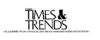 CHEMICAL TIMES & TRENDS THE JOURNAL OF THE CHEMICAL SPECIALTIES MANUFACTURERS ASSOCIATION