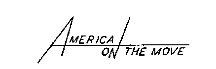 AMERICA ON THE MOVE