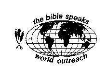 THE BIBLE SPEAKS WORLD OUTREACH