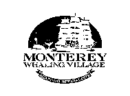 MONTEREY WHALING VILLAGE SEAFOOD SPECIALISTS