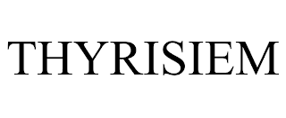 THYRISIEM