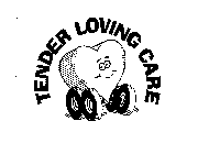 TENDER LOVING CARE