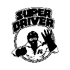 SUPER DRIVER R