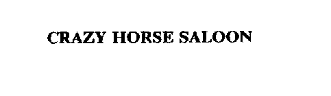 CRAZY HORSE SALOON