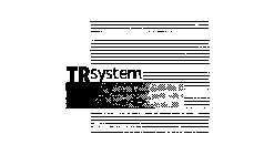 TR SYSTEM