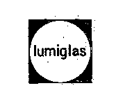 LUMIGLAS
