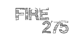 FIRE 275