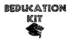 BEDUCATION KIT