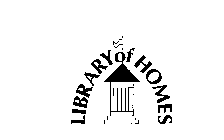 LIBRARY OF HOMES
