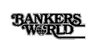 BANKERS WORLD