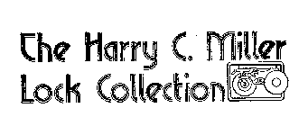 THE HARRY C. MILLER LOCK COLLECTION
