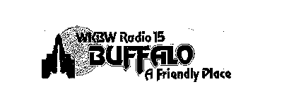 WKBW RADIO 15 BUFFALO A FRIENDLY PLACE