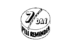 7 DAY PILL REMINDER