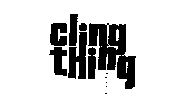 CLING THING