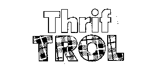 THRIF TROL