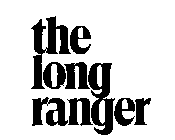 THE LONG RANGER