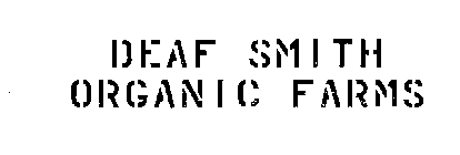 DEAF SMITH ORGANIC FARMS