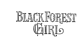 BLACK FOREST GIRL