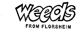 WEEDS FROM FLORSHEIM