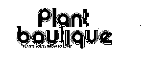 PLANT BOUTIQUE 