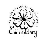 EMBRODERY THE MARK OF FASHION AND QAULITY IN