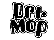 DRI-MOP