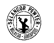 SELANGOR PEWTER MALAYSIA SINGAPORE